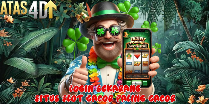 ATAS4D - Login Sekarang Situs Slot Gacor Paling Gacor 