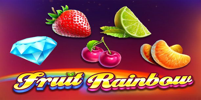 Palu4D - Strategi Menang Jackpot Slot Fruit Rainbow