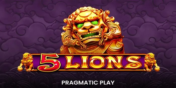Cara Hasilkan Jackpot di Slot 5 Lions 
