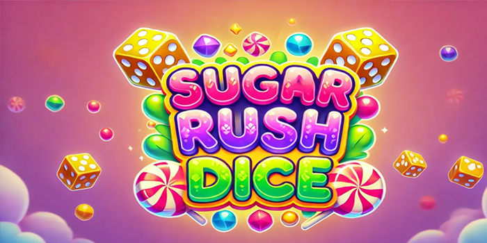 Cara Agar Bisa Menang Besar Slot Sugar Rush Dice
