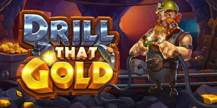 Rahasia Terbukti Menang Besar di Slot Drill that Gold